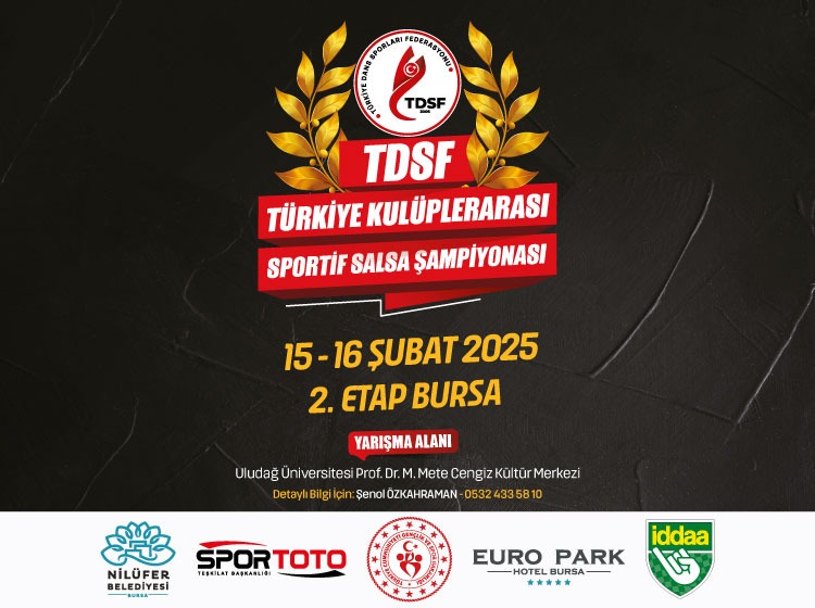 SPORTİF SALSA DANSLARI 2.ETAP BURSA YARIŞMASI SPORCU KAYITLARI VE YARIŞMA PROGRAMI